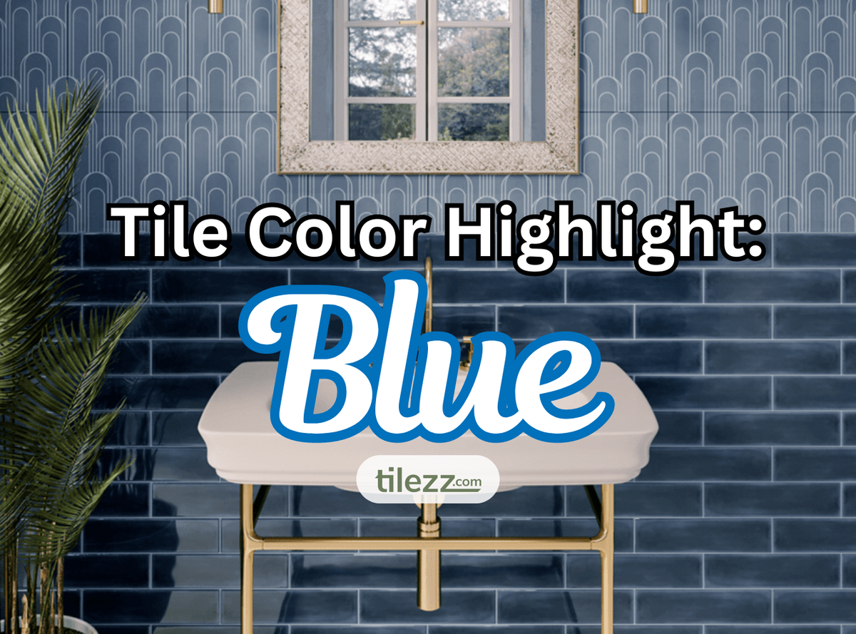 Tile Color Highlight: Blue – Tilezz